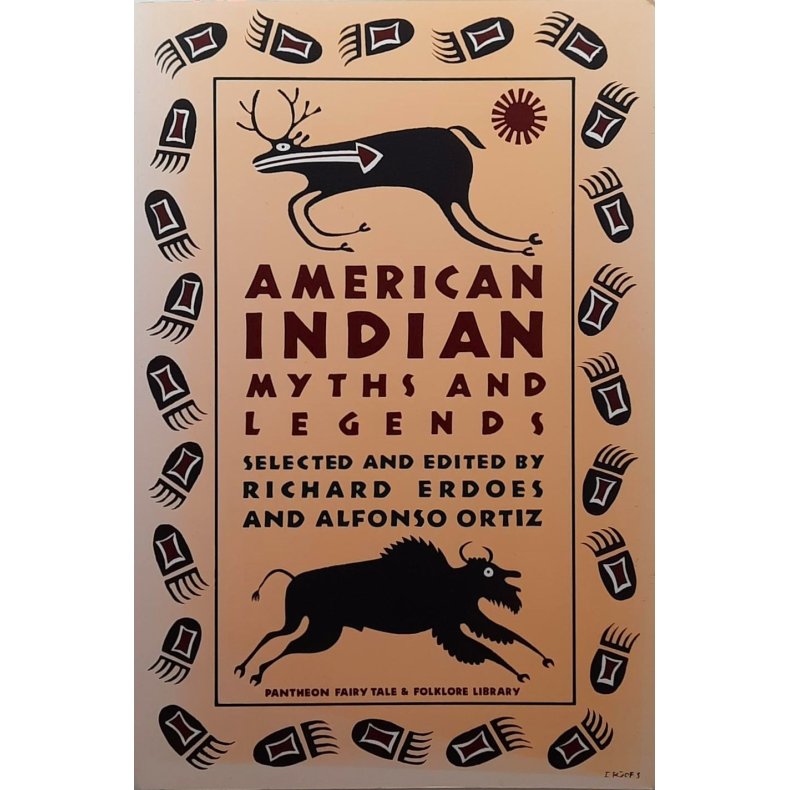 Richard Erdoes (Red.) and Alfonso Ortiz (Red.) - American Indian Myths and Legends