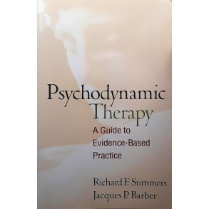 Richard F. Summers and Jacques P. Barber - Psychodynamic Therapy (Heftet)