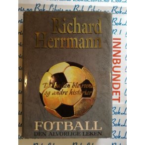 Richard Herrmann - Fotball Den alvorlige leken