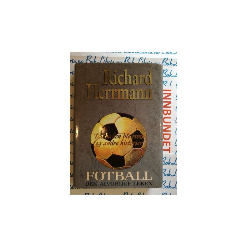 Richard Herrmann - Fotball Den alvorlige leken