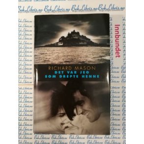 Richard Mason - Det var jeg som drepte henne