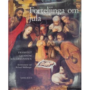 Richard Mhlberger - Forteljinga om jula framstilt gjennom mlarkunsten