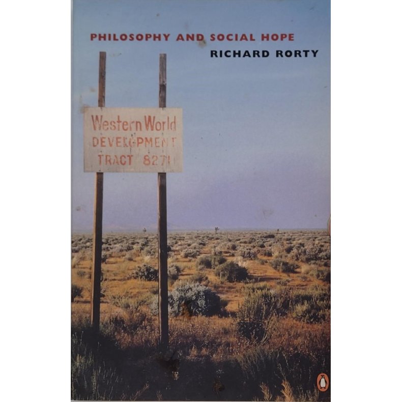 Richard Rorty - Philosophy and Social Hope