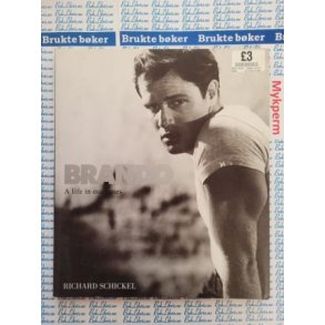 Richard Schickel - Brando- A life in our times