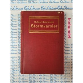 Richard Skowronnek - Stormvarsler