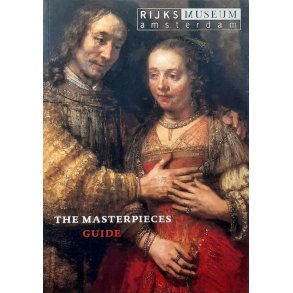 Rijks Museum Amsterdam - The Masterpieces guide (Heftet)