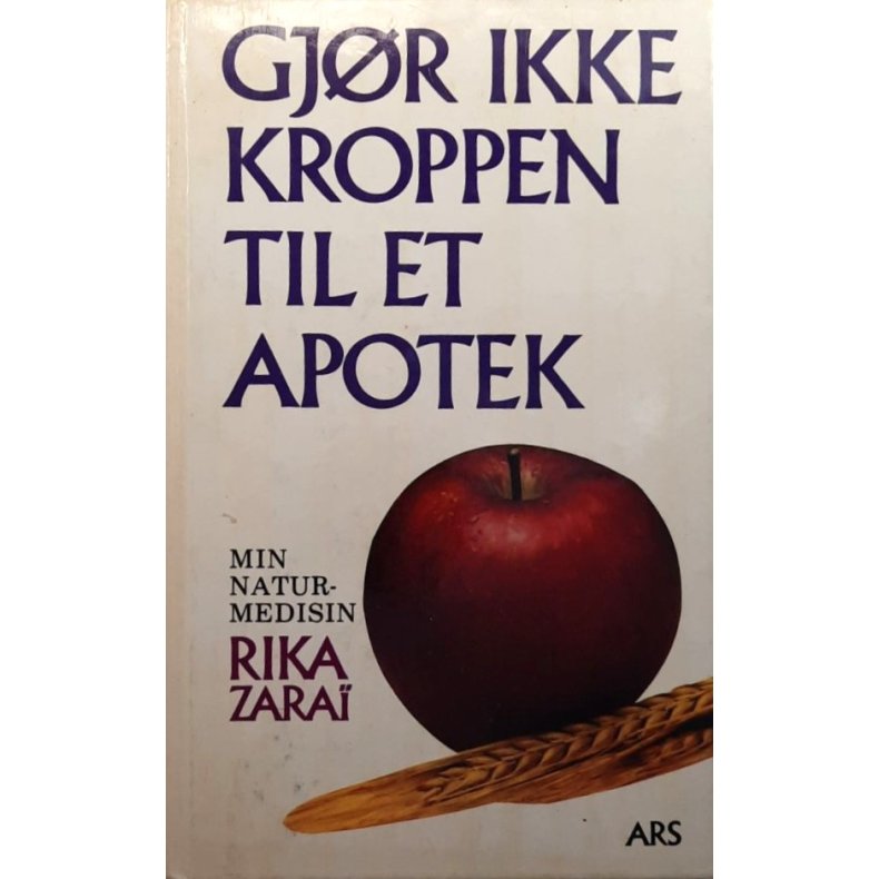 Gj�r ikke kroppen til et apotek (Innbundet)