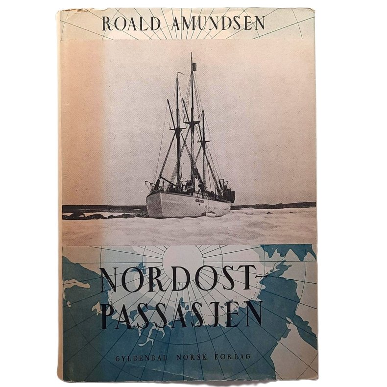 Roald Amundsen - Nordostpassasjen