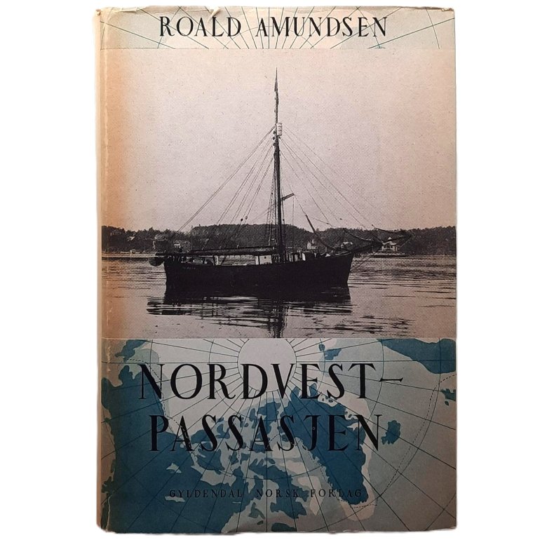 Roald Amundsen - Nordvestpassasjen (I)