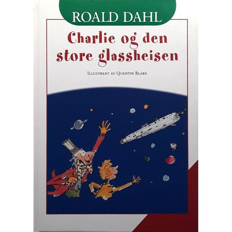 Roald Dahl - Charlie og den store glassheisen (Innbundet)