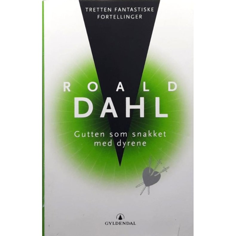 Roald Dahl - Gutten som snakket med dyrene (Innbundet)