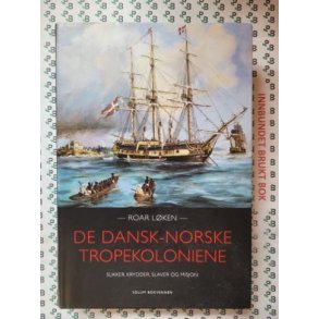 Roar Lken - De Dansk-Norske Tropekoloniene