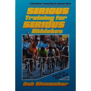 Rob Sleamaker - Serious Training for Serious Athletes (Heftet)