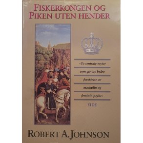 Robert A. Johnson - Fiskerkongen og piken uten hender