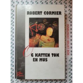 Robert Cormier - Og katten tok en mus
