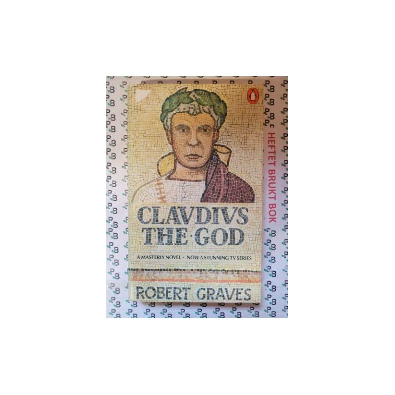 Robert Graves - Claudius the God