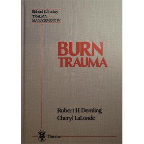 Robert H. Demling/Cheryl LaLonde - Burn Trauma