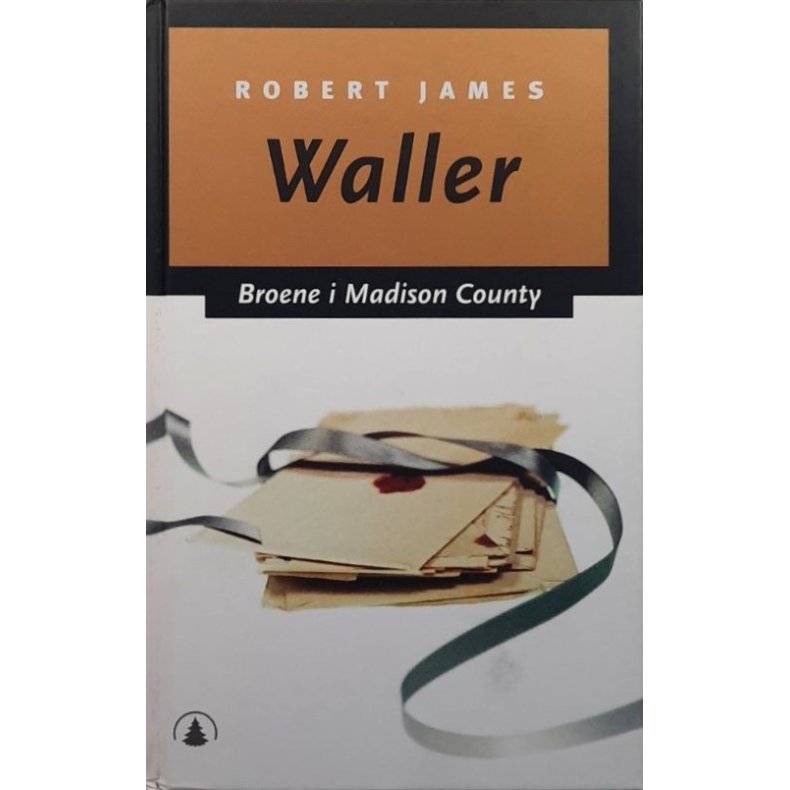 Robert J. Waller - Broene i Madison County (Innbundet)