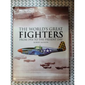 Robert Jackson - The World's Great Fighters from 1914 to the present day.