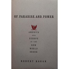 Robert Kagan - Of Paradise and Power (Innbundet)