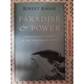 Robert Kagan - Paradise & Power