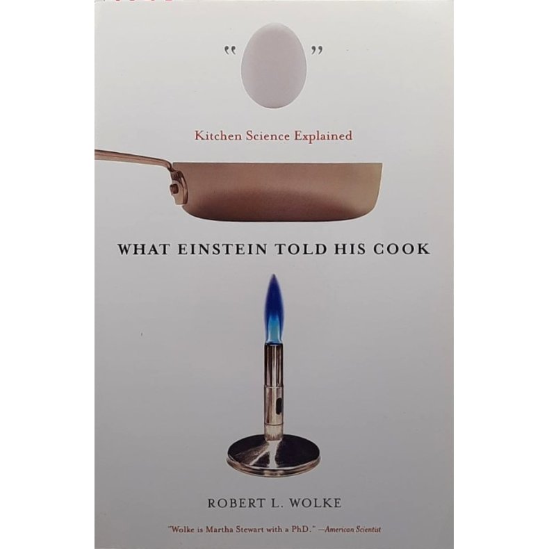 Robert L. Wolke - What Einstein Told His Cook (Heftet)