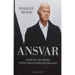 Robert Mood - Ansvar Ledelse er ingen popularitetskonkurranse