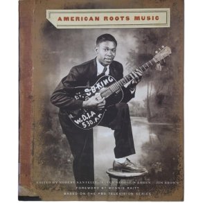 Robert Santelli (Edit.) - American Roots Music