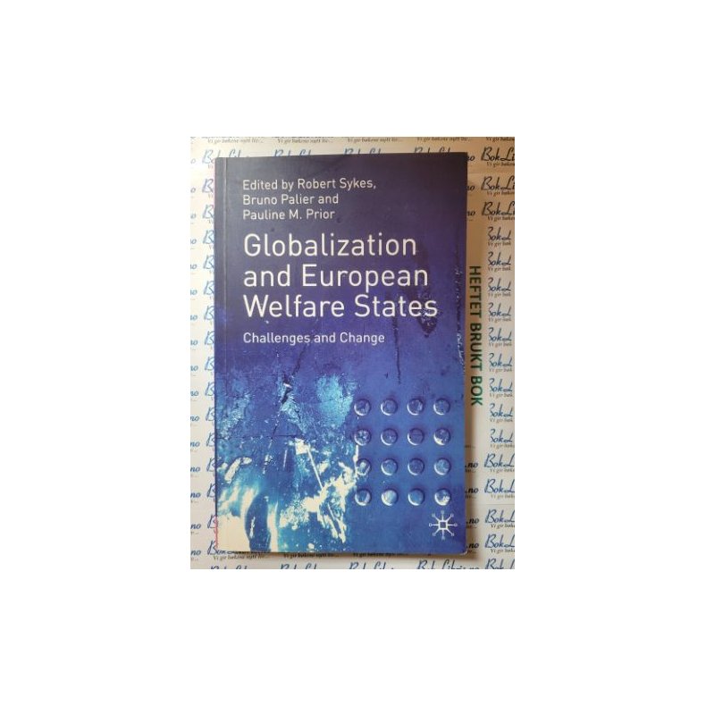 Robert Sykes a.o. - Globalization and European Welfare States. Challenges and Change