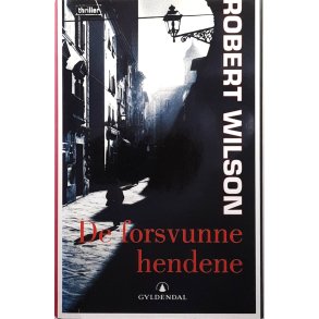 Robert Wilson - De forsvunne hendene - Innbundet