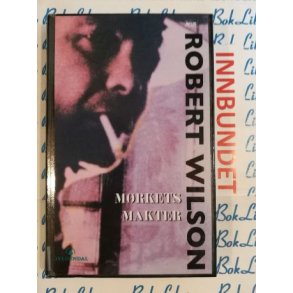 Robert Wilson - Mrkets makter (I)