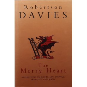 Robertson Davies - The Merry Heart (Innbundet)