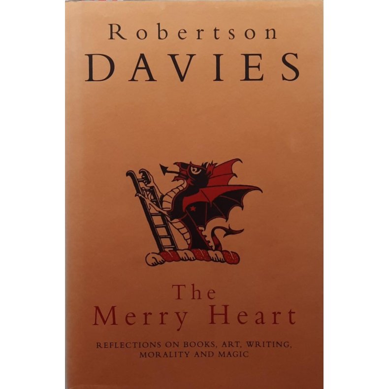 Robertson Davies - The Merry Heart (Innbundet)