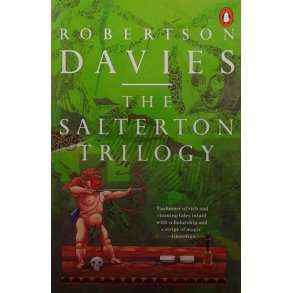 Robertson Davies - The Salterton Trilogy