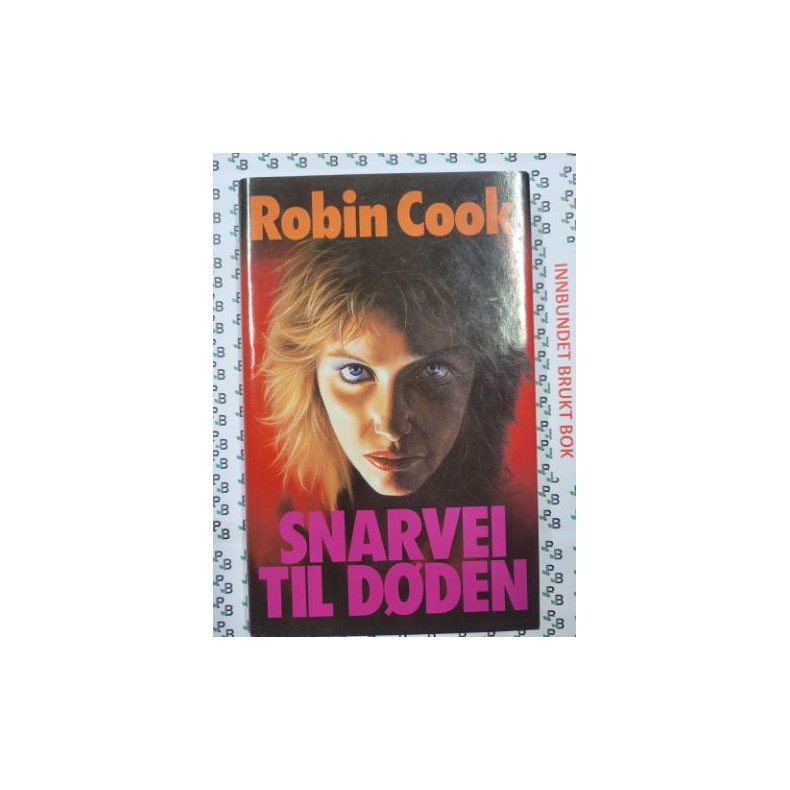 Robin Cook - Snarvei til dden (Innbundet)