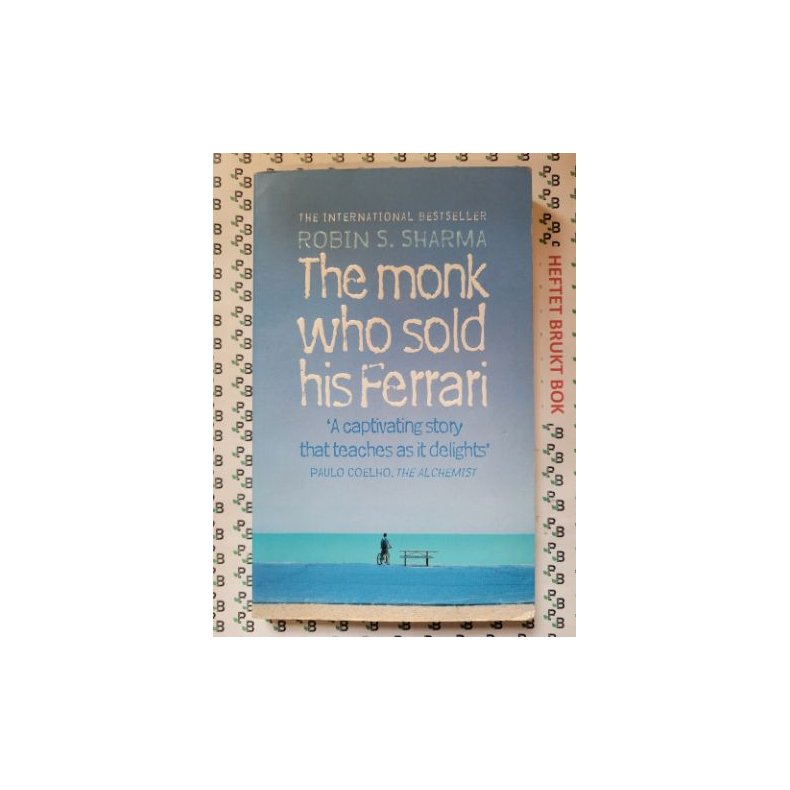 Robin S. Sharma - The Monk Who Sold His Ferrari