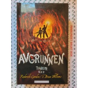 Roderick Gordon og Brian Williams - Tunneler Bok 2. Avgrunnen