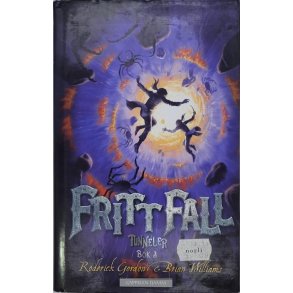 Roderick Gordon og Brian Williams - Tunneler Bok 3. Fritt fall