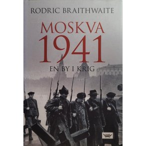 Rodric Braithwaite - Moskva 1941 - En by i krig - Innbundet