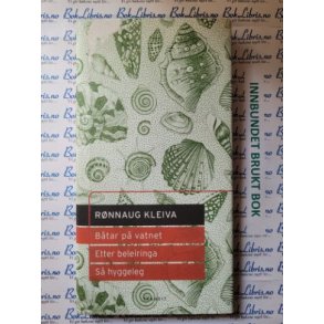 Rnnaug Kleiva - Btar p vatnet, Etter beleiringa, S hyggelig