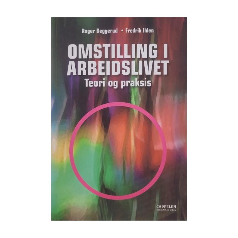 Roger Beggerud - Fredrik Ihlen - Omstilling i arbeidslivet