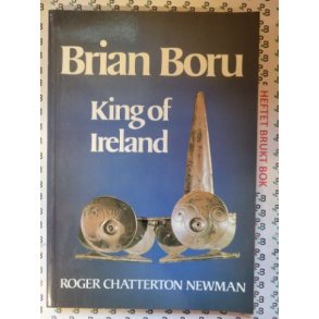 Roger Chatterton Newman - Brian Boru: King of Ireland