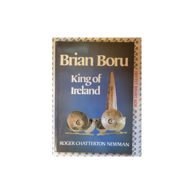 Roger Chatterton Newman - Brian Boru: King of Ireland