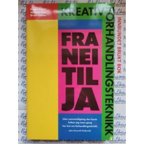 Roger Fisher, William Ury og Bruce Patton - Fra nei til Ja. Kreativ forhandlingsteknikk