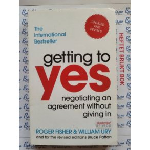Roger Fisher og William Ury - Getting to yes negotiating an agreement without giving in.