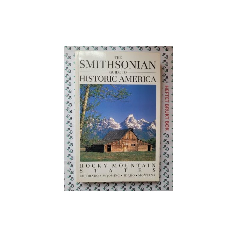 Roger G. Kennedy and Jerry Camarillo Dunn - The Smithsonian Guide to Historic America