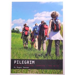 Roger Jensen - Pilegrim - Lengsel, vandring, tenkning, fr og n