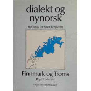 Roger Lockertsen - Dialekt og nynorsk - Finnmark og Troms