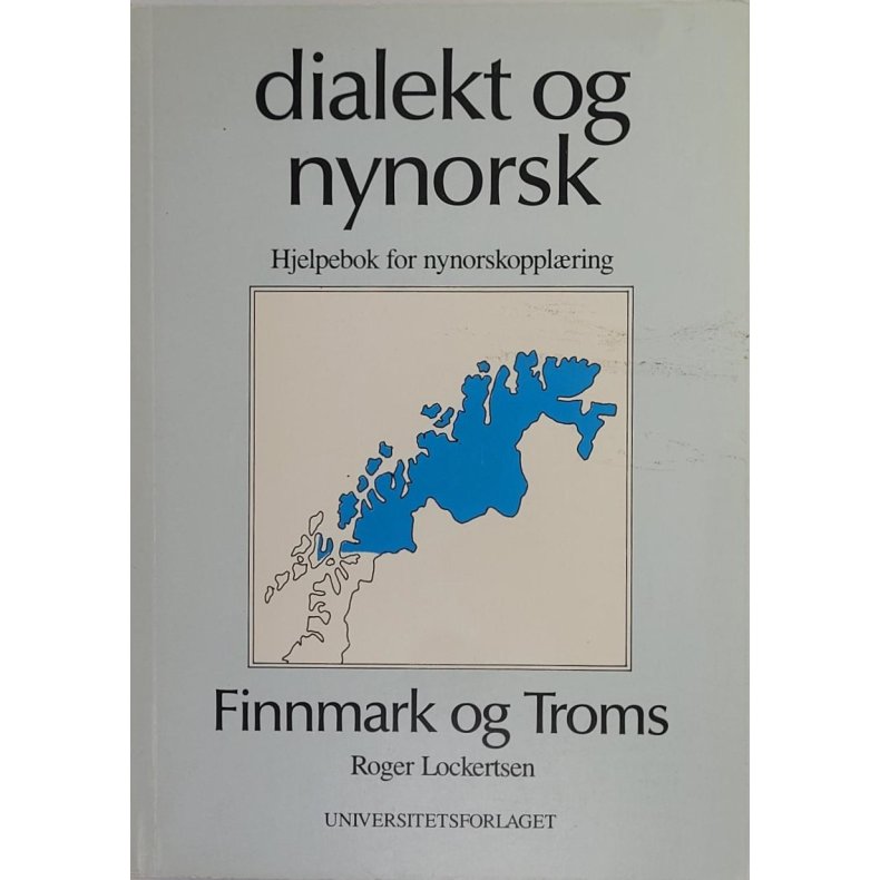 Roger Lockertsen - Dialekt og nynorsk - Finnmark og Troms