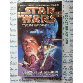 Roger MacBride Allen - STAR WARS. Assault at Selona. The Corellian Trilogy 2.